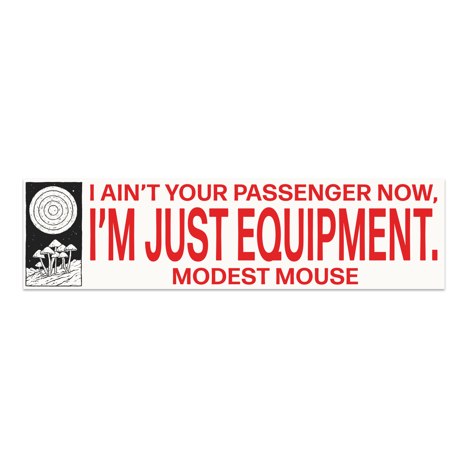 Passenger Bumper Sticker – Modest Mouse